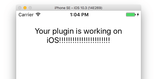 Your plugin is working on iOS!